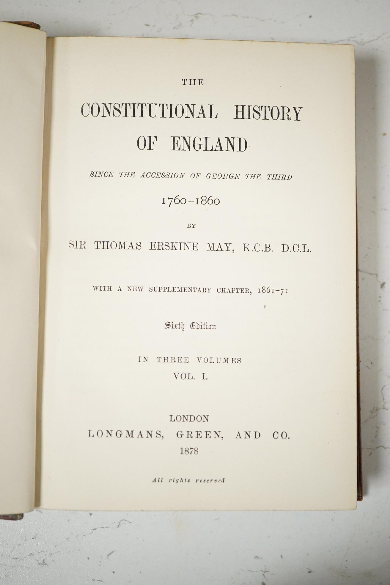 Macaulay, Lord - The Life and Letters of. new edition (enlarged) by George Otto Trevelyan, 2 vols. contemp. gilt tree calf, panelled spine with red label, marbled edges & e/ps., cr.8vo. 1878; May, Sir Thomas Erskine - Th